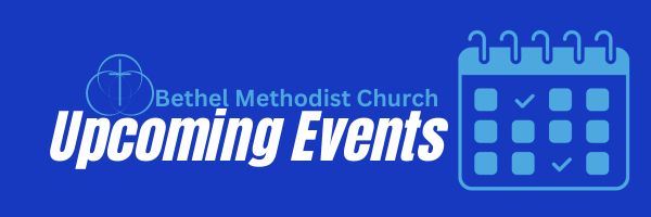 Bethel Methodist Church of Oak Ridge Events